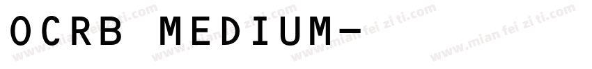 OCRB MEDIUM字体转换